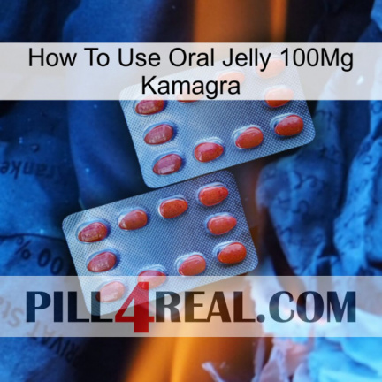 How To Use Oral Jelly 100Mg Kamagra 05